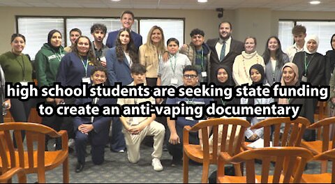 high school students are seeking state funding to create an anti-vaping documentary