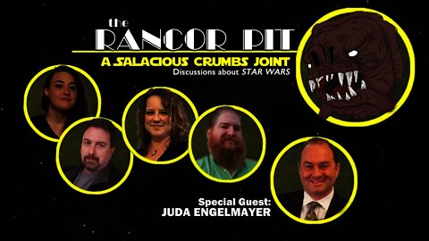 The Rancor Pit: A STAR WARS Discussion -- Hit Pieces & PR Woes (special guest Juda Engelmayer)