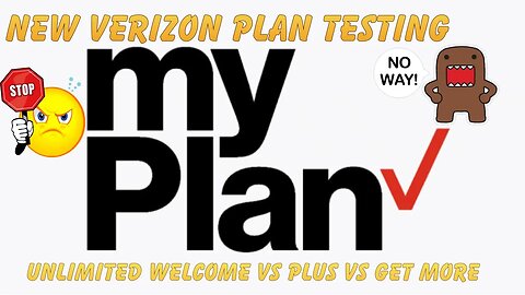 Verizon New unlimited plans to the test, Unlimited Welcome vs Unlimited Plus vs Get More 2022