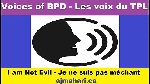 BPD Voices | BPD Man I am Not Evil - Voix BPD Homme BPD Je Ne Suis Pas Méchant