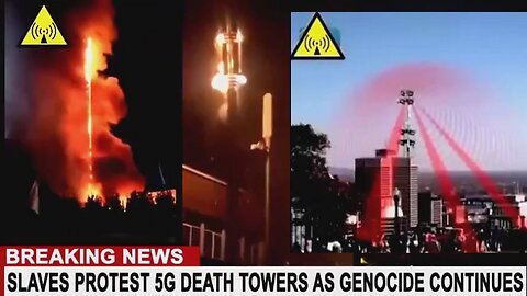 Alien.Wars: People Burning Down 5G Cell Towers To Protect Their Children!