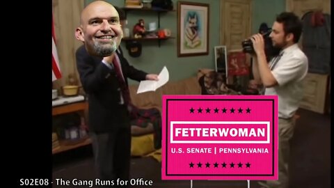 The Gang (FETTERMAN) Runs For Office