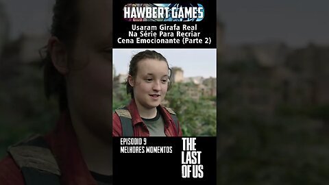 Usaram Uma Girafa de Verdade Na Série Para Recriar Cena Emocionante - Parte 2 #thelastofus #hbomax