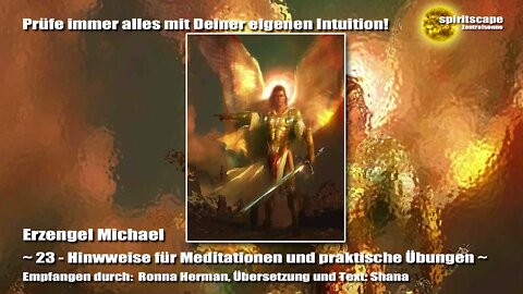 Erzengel Michael - 23 - Hinwweise für Meditationen und praktische Übungen