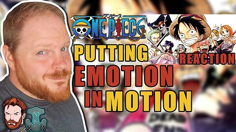 PUTTING EMOTION IN MOTION | WHY YOU SHOULD WATCH/ READ ONE PIECE REACTION | Noxiddar Reacts