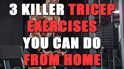 3 Killer Tricep Exercises You Can Do From Home