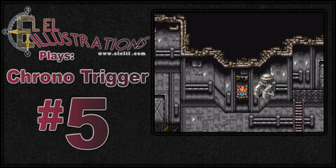 El El Plays Chrono Trigger Episode 5: Time Travel Has a Weight Limit