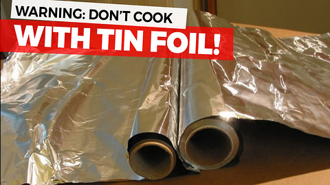 Aluminum Foil Could Be Putting Your Whole Family In Danger