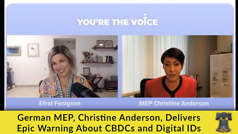 German MEP, Christine Anderson, Delivers Epic Warning About CBDCs and Digital IDs