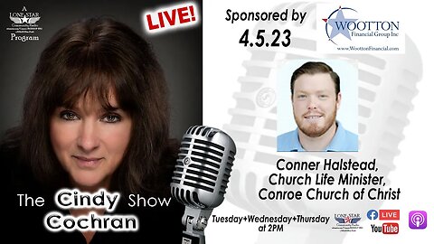 4.5.23 - Conner Halstread, Minister at Conroe Church Of Christ - The Cindy Cochran Show