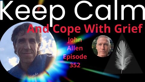 John Allen - Keep Calm and Cope with Grief