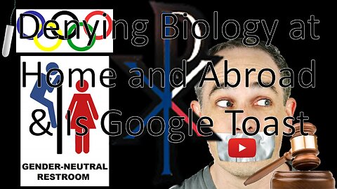 Denying Biology at Home and Abroad & Is Google Toast | News by Paulson (08/10/24)