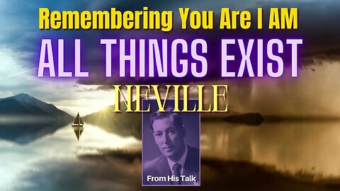 All Things Exist Neville