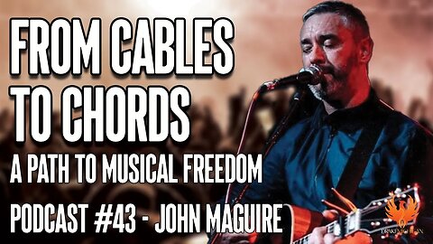 FROM CABLES TO CHORDS: John Maguire's Path to Musical Freedom