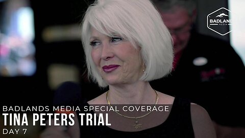 Badlands Media Special coverage - The Trial of Tina Peters - Day 7 of Live Coverage