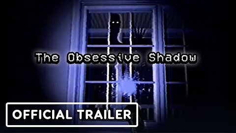 The Obsessive Shadow - Official Trailer | Upload VR Showcase