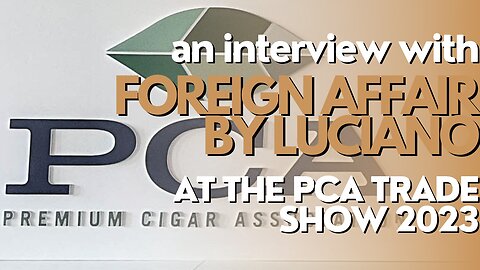 PCA Trade Show 2023: Foreign Affair by Luciano