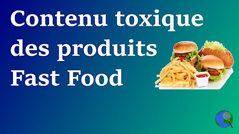 Monde - 80% de produits chimiques dans les produits Fast Food