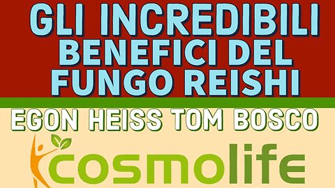 GLI INCREDIBILI BENEFICI DEL FUNGO REISHI - TOM BOSCO con EGON HEISS