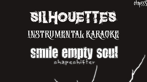 Smile Empty Soul | Silhouettes (Karaoke + Instrumental)