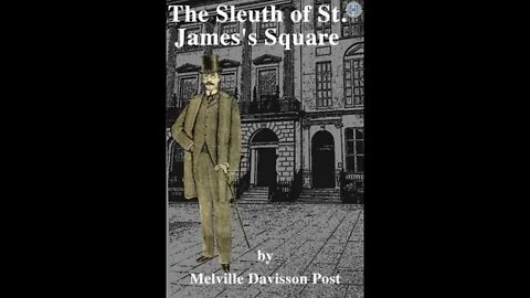 The Sleuth of St. James Square by Melville Davisson Post - Audiobook