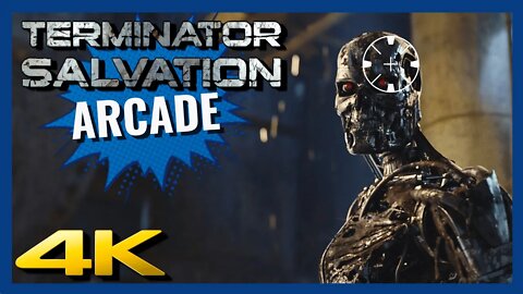 ⭐ TERMINATOR SALVATION | 4K/60ᶠᵖˢ | ARCADE