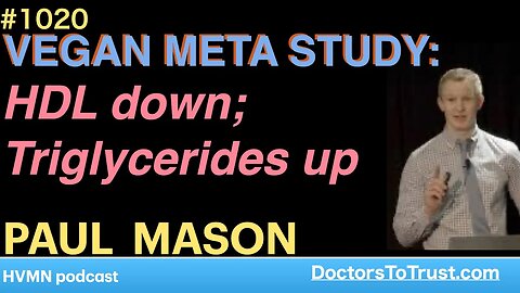 PAUL MASON e | VEGAN META STUDY: HDL down; Triglycerides up