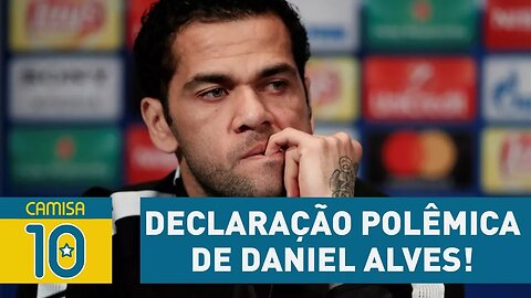 Essa fala do Daniel Alves causou POLÊMICA em todo o MUNDO!