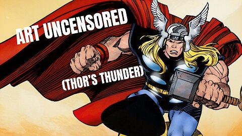 Art Uncensored (Thor's Thunder)