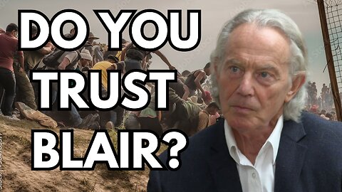 Why is Tony Blair Complaining About Mass Immigration?