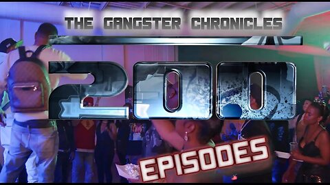 The Gangster Chronicles 200th Episode Celebration