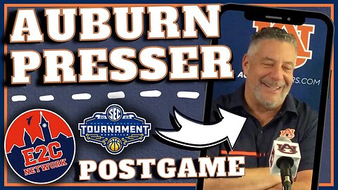 Bruce Pearl Previews the SEC Tournament | AUBURN PRESS CONFERENCE