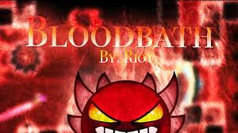 BLOODBATH 100% | Geometry Dash