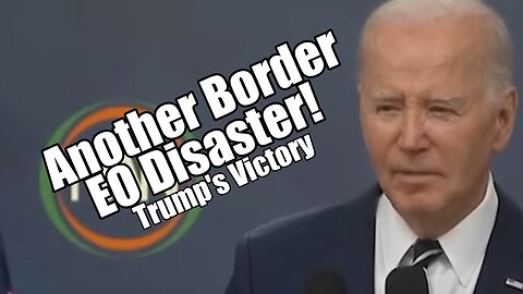 Another Border EO Disaster! Trump's Victory. B2T Show Jun 4, 2024