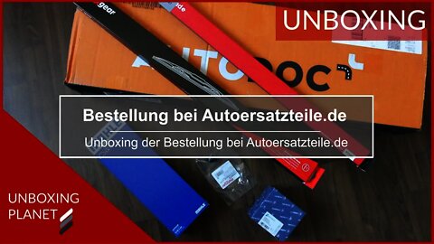 Unboxing Bestellung bei Autoersatzteile-de - Unboxing Planet