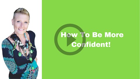 How To Be More Confident