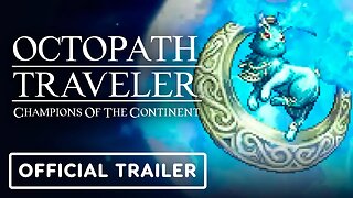 Octopath Traveler: Champions of the Continent - Official Emberflame Story Part 4 Trailer