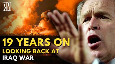 19 Years On - Looking back at Iraq War