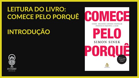 Comece pelo Porquê - Introdução - Simon Sinek