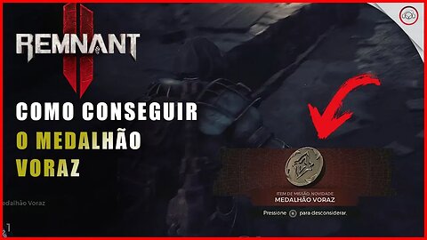 Remnant 2, Como conseguir o Medalhão Voraz | Super-Dica