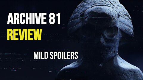 Archive 81 (2022) Review | Mild Spoilers With Warning