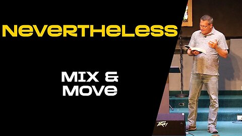 Nevertheless ~ Mix & Move