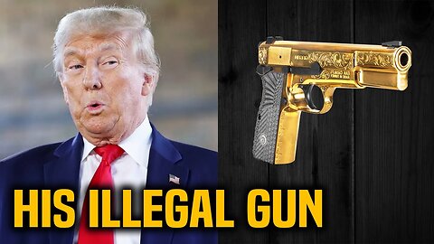 MORE CRIME: Trump admits he has a gun (illegal)