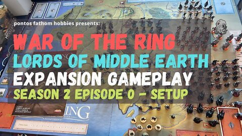 War of the Rings S2E0 - Season 2 Episode 0 - Lords of Middle Earth expansion - Boardgame Setup