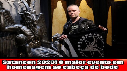 Satancon 2023! O maior evento em homenagem ao cabeça de bode