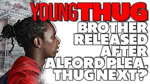 🚨Young Thug Brother RELEASED 2 Year Plea in Court Today