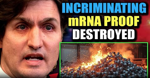 Prosecutors: Trudeau Facing Prison for Destroying 'mRNA Genocide' Evidence