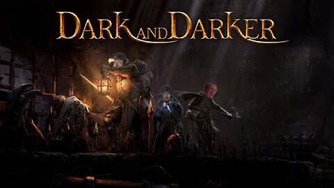 Dark and Darker: With the bois