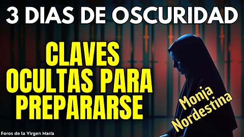 Las Claves Ocultas para Sobrevivir a los 3 Días de Oscuridad: Revelación a Monja Nordestina