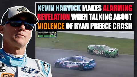 Kevin Harvick Makes Alarming Revelation When Talking About Violence of Ryan Preece Crash